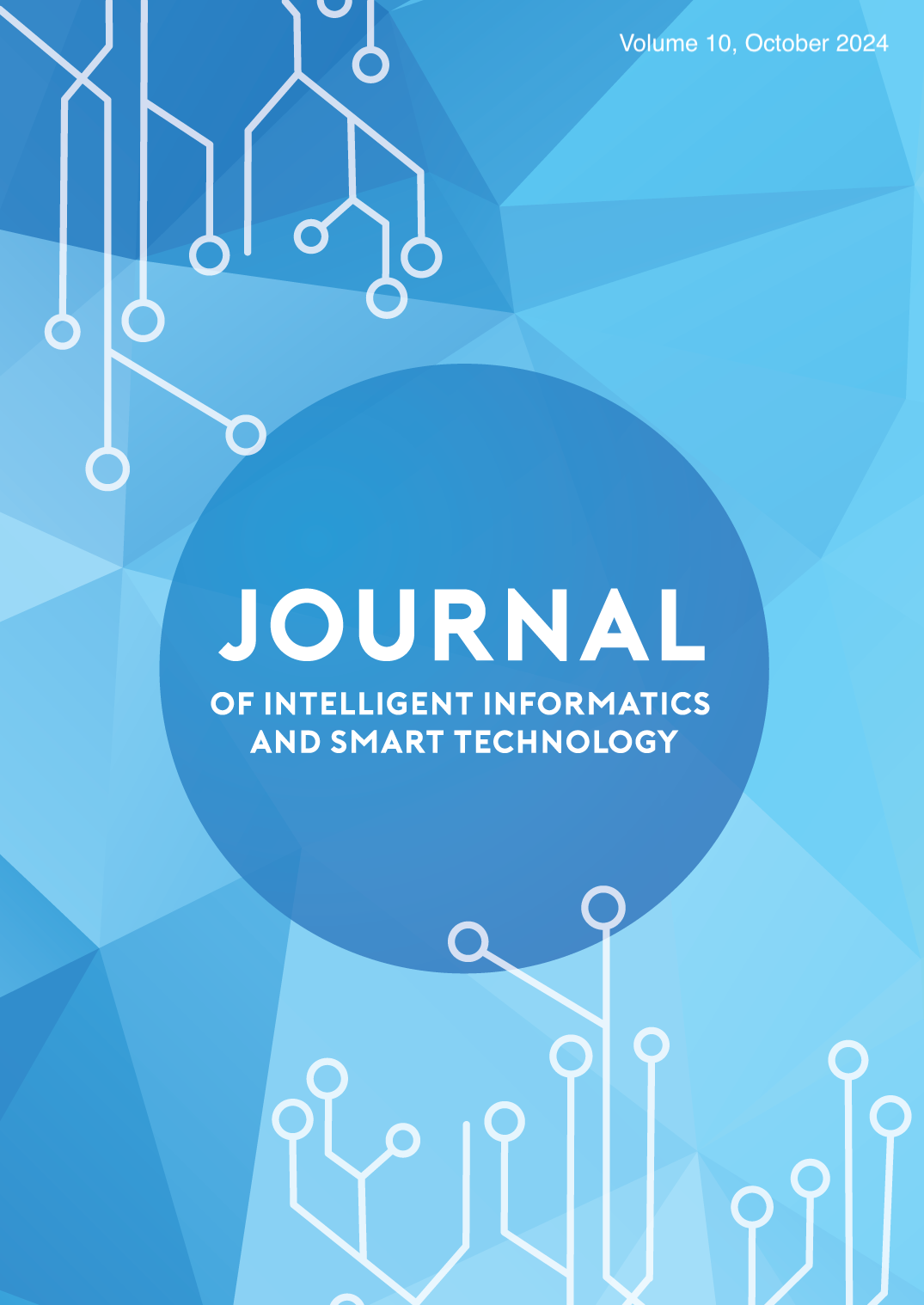 					View JOURNAL OF INTELLIGENT INFORMATICS AND SMART TECHNOLOGY, VOL. 10, OCTOBER 2024
				